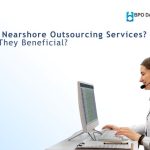 What Are Nearshore Outsourcing Services? How Are They Beneficial?