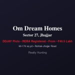 Om Dream Homes Sector 27 Jhajjar | DDJAY Plots Price & RERA